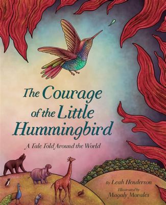  The Seven Hummingbirds: A Tale of Courage and Unexpected Rewards from Ancient Colombia!